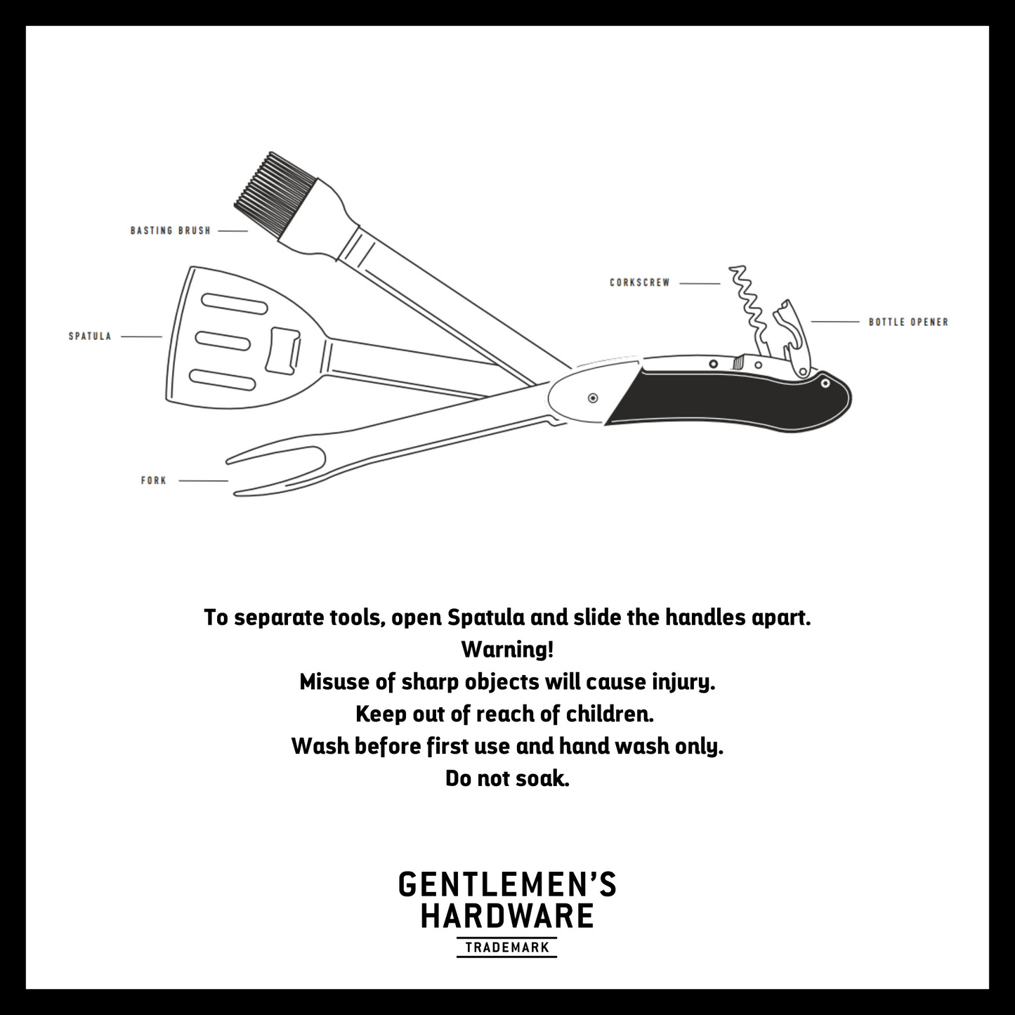 BBQ Multi Tool Infographic. Text reads: To separate tools, open Spatula and slide the handles apart. Warning! Misuse of sharp objects will cause injury. Keep out of reach of children. Wash before first use and hand wash only. Do not soak.